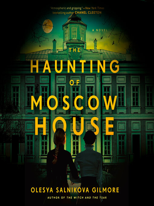 Title details for The Haunting of Moscow House by Olesya Salnikova Gilmore - Available